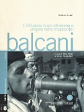 Cover-Bild zum Titel 'L' influenza turco-ottomana e zingara nella musica dei Balcani' von 'Roberto Leydi'
