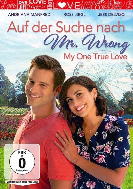 Auf der Suche nach Mr. Wrong - My One True Love - John Lyde, Christopher Doucet