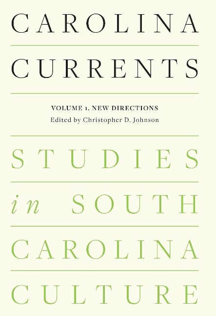 Carolina Currents, Studies in South Carolina Culture - 