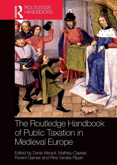 The Routledge Handbook of Public Taxation in Medieval Europe - 