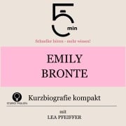 Cover-Bild zum Titel 'Emily Bronte: Kurzbiografie kompakt' von 'Minuten, Minuten Biografien, Lea Pfeiffer'