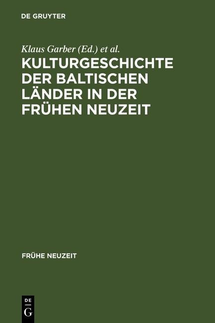 Kulturgeschichte der baltischen Länder in der Frühen Neuzeit - 