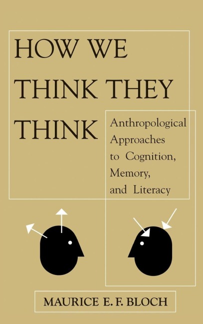 How We Think They Think - Maurice E F Bloch