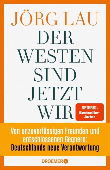 Der Westen sind jetzt wir - Jörg Lau