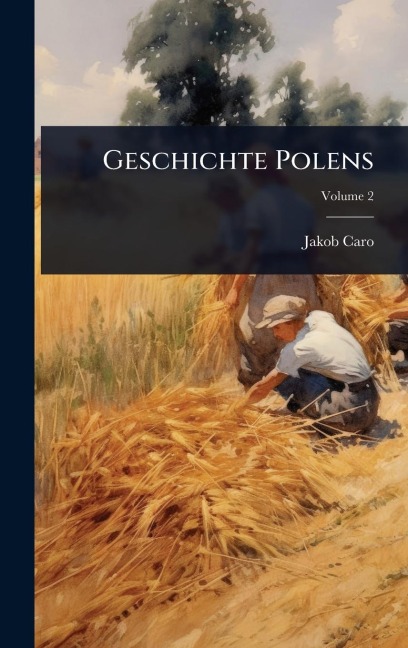 Geschichte Polens - Jakob Caro