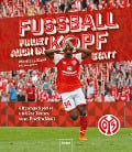 Fußball findet auch im Kopf statt 1 - FSV Mainz 05 - 