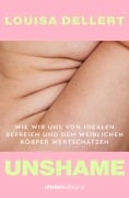 Cover-Bild zum Titel 'Unshame' von 'Louisa Dellert'