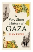 Cover-Bild zum Titel 'A Very Short History of Gaza' von 'Ilan Pappe'