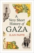 Cover-Bild zum Titel 'A Very Short History of Gaza' von 'Ilan Pappe'