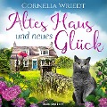 Cover-Bild zum Titel 'Altes Haus und neues Glück' von 'Cornelia Wriedt'