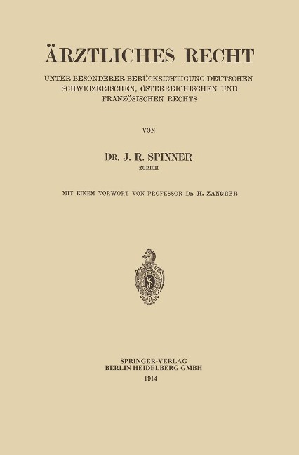 Ärztliches Recht - Jakob Richard Spinner, Heinrich Zangger