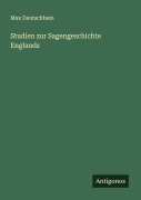 Cover-Bild zum Titel 'Studien zur Sagengeschichte Englands' von 'Max Deutschbein'