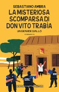La misteriosa scomparsa di don Vito Trabìa - Sebastiano Ambra