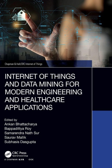 Internet of Things and Data Mining for Modern Engineering and Healthcare Applications - 