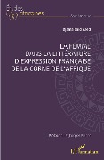 Cover-Bild zum Titel 'La femme dans la littérature d'expression française de la Corne de l'Afrique' von 'Ared'