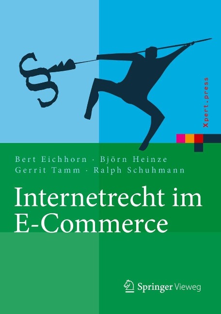 Internetrecht im E-Commerce - Bert Eichhorn, Björn Heinze, Gerrit Tamm, Ralph Schuhmann