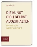 Cover-Bild zum Titel 'Die Kunst sich selbst auszuhalten' von 'Michael Bordt'