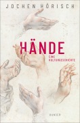 Cover-Bild zum Titel 'Hände' von 'Jochen Hörisch'