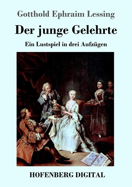 Der junge Gelehrte - Gotthold Ephraim Lessing