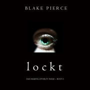 Cover-Bild zum Titel 'Lockt (Das Making of Riley Paige ¿ Buch 3)' von 'Blake Pierce'