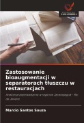 Cover-Bild zum Titel 'Zastosowanie bioaugmentacji w separatorach t¿uszczu w restauracjach' von 'Marcio Santos Souza'
