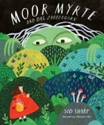 Cover-Bild zum Titel 'Moor Myrte und das Zaubergarn' von 'Sid Sharp'