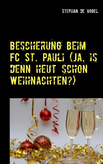 Bescherung beim FC St. Pauli (Ja, is denn heut schon Weihnachten?) - Stephan de Vogel
