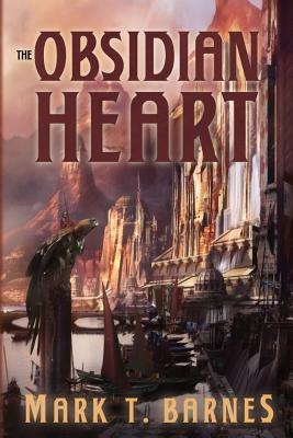 The Obsidian Heart - Mark T Barnes