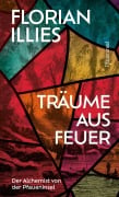 Cover-Bild zum Titel 'Träume aus Feuer' von 'Florian Illies'
