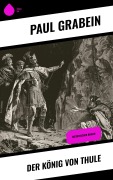 Cover-Bild zum Titel 'Der König von Thule' von 'Paul Grabein'