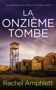Cover-Bild zum Titel 'La onzième tombe' von 'Rachel Amphlett'