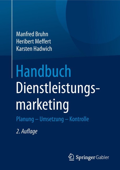 Handbuch Dienstleistungsmarketing - Manfred Bruhn, Karsten Hadwich, Heribert Meffert