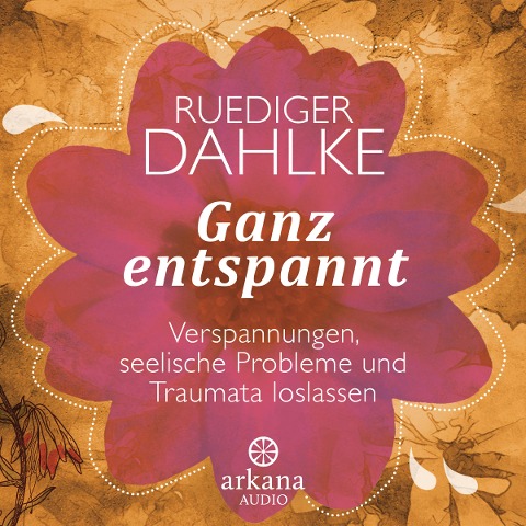 Ganz entspannt - Ruediger Dahlke