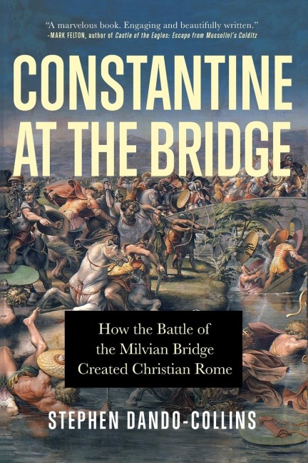 Constantine at the Bridge - Stephen Dando-Collins