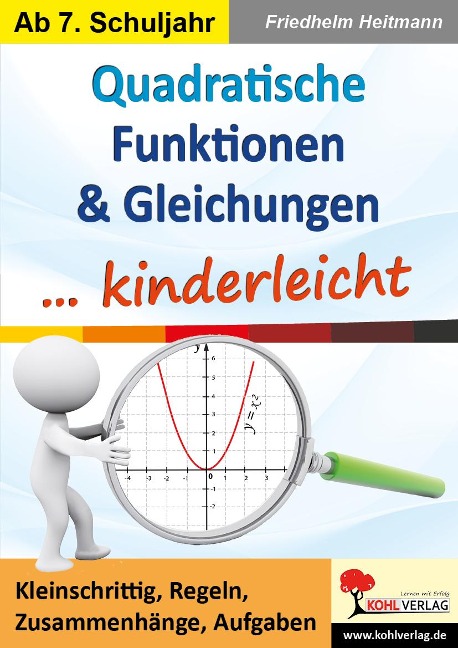 Quadratische Funktionen und Gleichungen ... kinderleicht - Friedhelm Heitmann