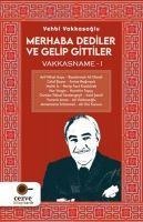 Merhaba Dediler ve Gelip Gittiler - Vehbi Vakkasoglu