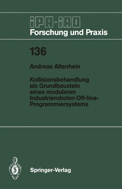 Kollisionsbehandlung als Grundbaustein eines modularen Industrieroboter-Off-line-Programmiersystems - Andreas Altenhein