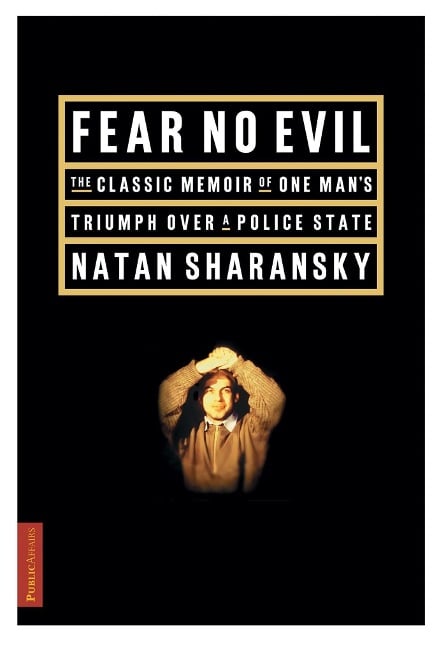 Fear No Evil - Natan Sharansky