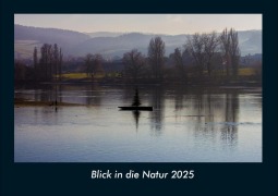 Cover-Bild zum Titel 'Blick in die Natur 2025 Fotokalender DIN A4' von 'Tobias Becker'