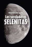 Los verdaderos selenitas - Manuel Jiménez Cepero