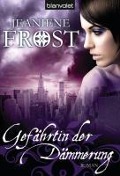 Cover-Bild zum Titel 'Gefährtin der Dämmerung' von 'Jeaniene Frost'