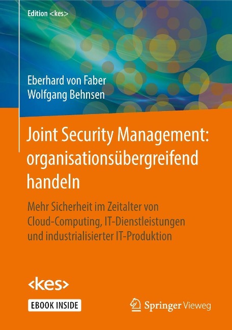 Joint Security Management: organisationsübergreifend handeln - Eberhard von Faber, Wolfgang Behnsen