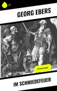 Cover-Bild zum Titel 'Im Schmiedefeuer' von 'Georg Ebers'