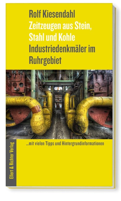 Industriedenkmäler im Ruhrgebiet - Rolf Kiesendahl