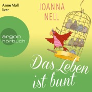 Cover-Bild zum Titel 'Das Leben ist bunt' von 'Joanna Nell'