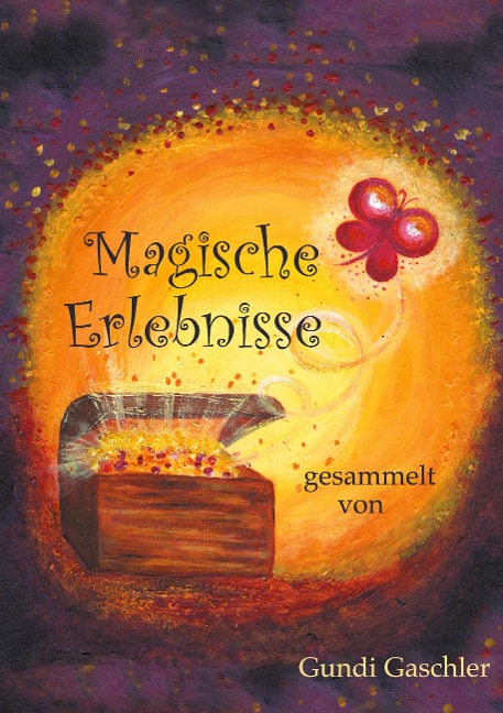 Magische Erlebnisse - Gundi Gaschler