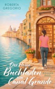 Cover-Bild zum Titel 'Der kleine Buchladen am Canal Grande' von 'Roberta Gregorio'