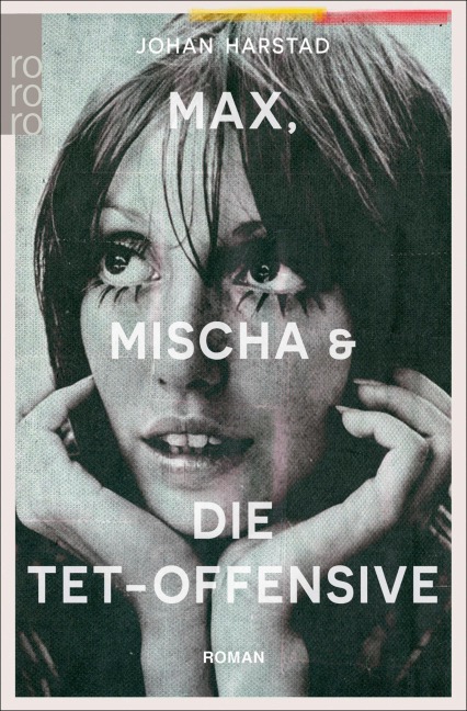 Max, Mischa und die Tet-Offensive - Johan Harstad