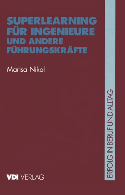 Superlearning für Ingenieure und andere Führungskräfte - Marisa Nikol