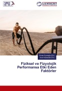 Cover-Bild zum Titel 'Fiziksel ve Fizyolojik Performansa Etki Eden Faktörler' von ''